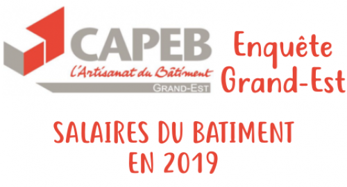 Enquete Grand Est Salaires Du Batiment En 2019 Capeb Haut
